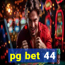 pg bet 44